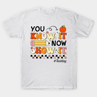 Groovy You Know It Now Show It Testing Day  Kids Funny T-Shirt